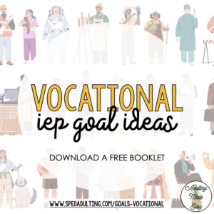 Vocational IEP Goal Ideas