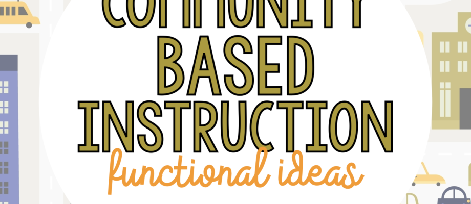 BLOG: COMMUNITY BASED INSTRUCTION CBI IDEAS FOR SPECIAL EDUCATION