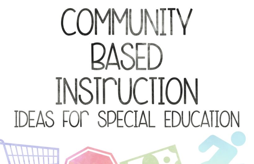 BLOG: COMMUNITY BASED INSTRUCTION CBI IDEAS FOR SPECIAL EDUCATION