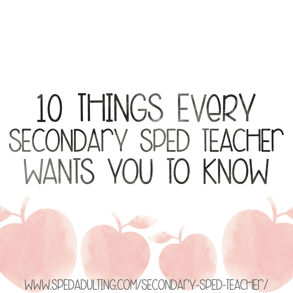 BLOG: 10 things every secondary sped teacher wants you to know