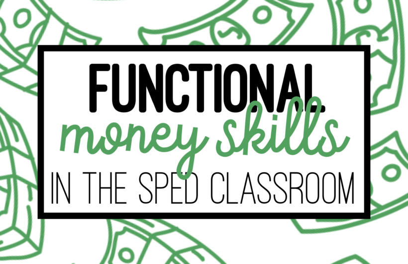 BLOG: Functional Money Skills in the Special Education Classroom