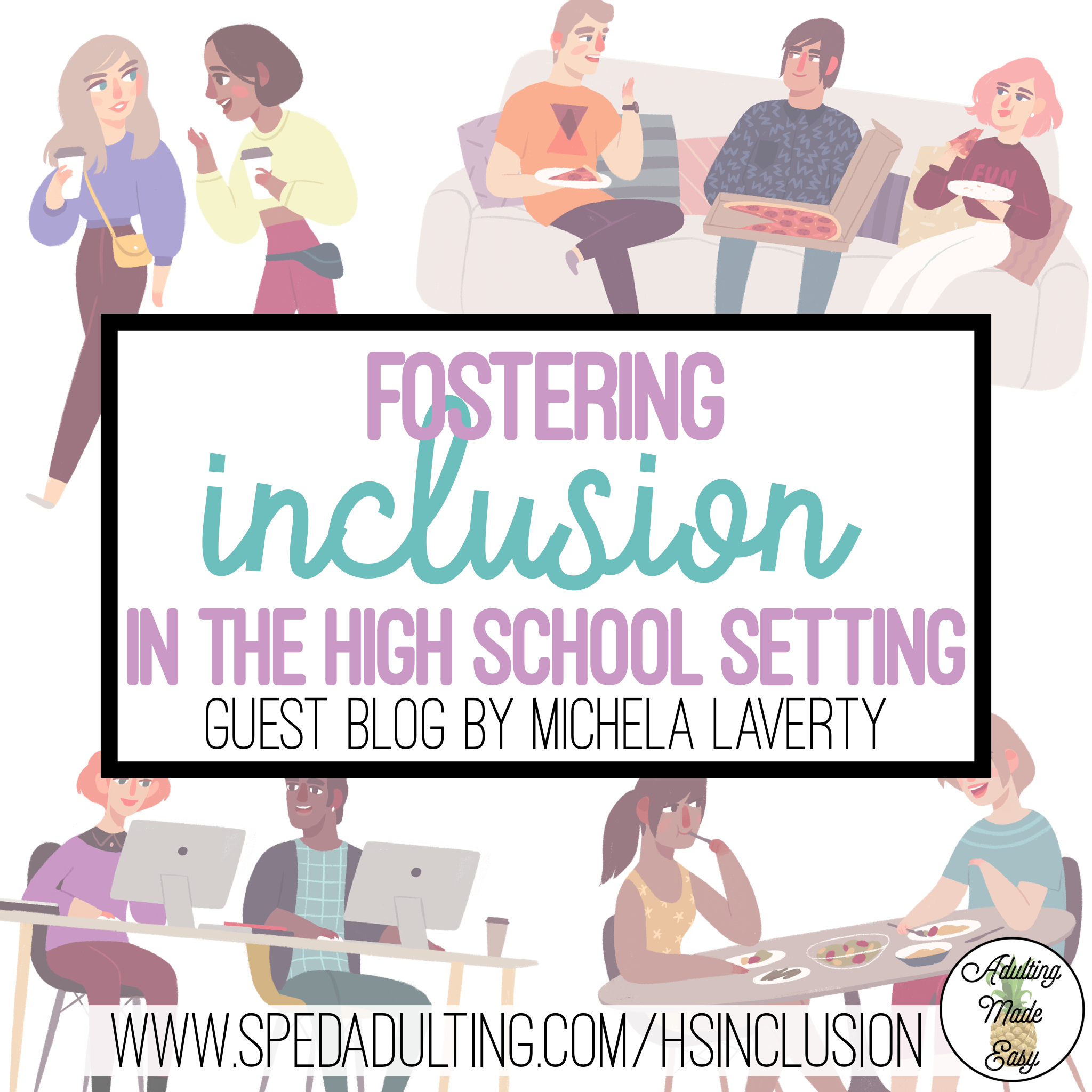 BLOG: Fostering Inclusion in the high school setting
