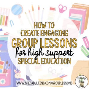 BLOG: How to create engaging group lessons for high support needs special educaiton