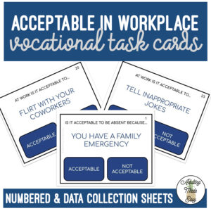 Acceptable / Not Acceptable In the Workplace Task Cards