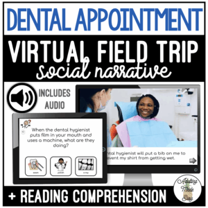Dentist Appointment Virtual Field Trip Narrative & Comprehension Google Slide SS
