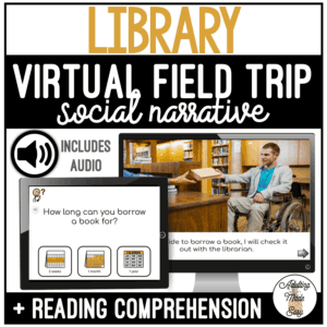 Library Virtual Field Trip Social Narrative & Comprehension Google Slides SS