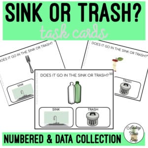 Does It Go In The Sink or Trash? Task Cards