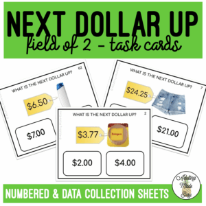 Next Dollar Up Field of 2 Task Cards