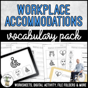 Unit 6 Workplace Accommodations - Vocabulary Pack