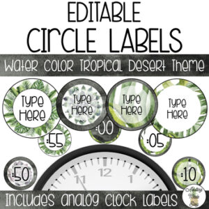 EDITABLE Circle & Clock Labels - Watercolor Tropical Desert Theme