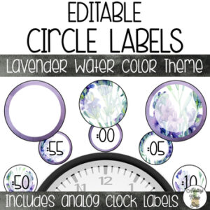 EDITABLE Circle & Clock Labels - LAVENDER Watercolor Theme