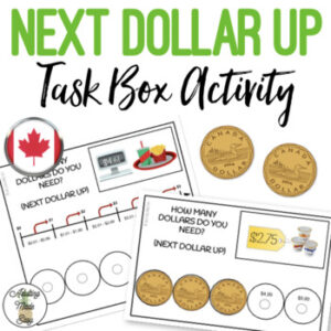 CANADIAN Next Dollar Up - How Many Dollars Do I Need? Work Task Box Activity
