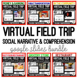 Virtual Field Trip Social Narrative & Comprehension GOOGLE SLIDES BUNDLE SS