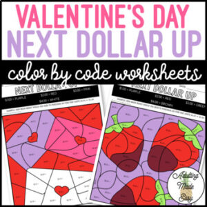 Valentine's Day Next Dollar Up Color By Code Worksheets