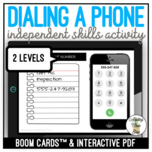 Dialing a Phone - Independent Skills - Boom Cards & Interactive PDF