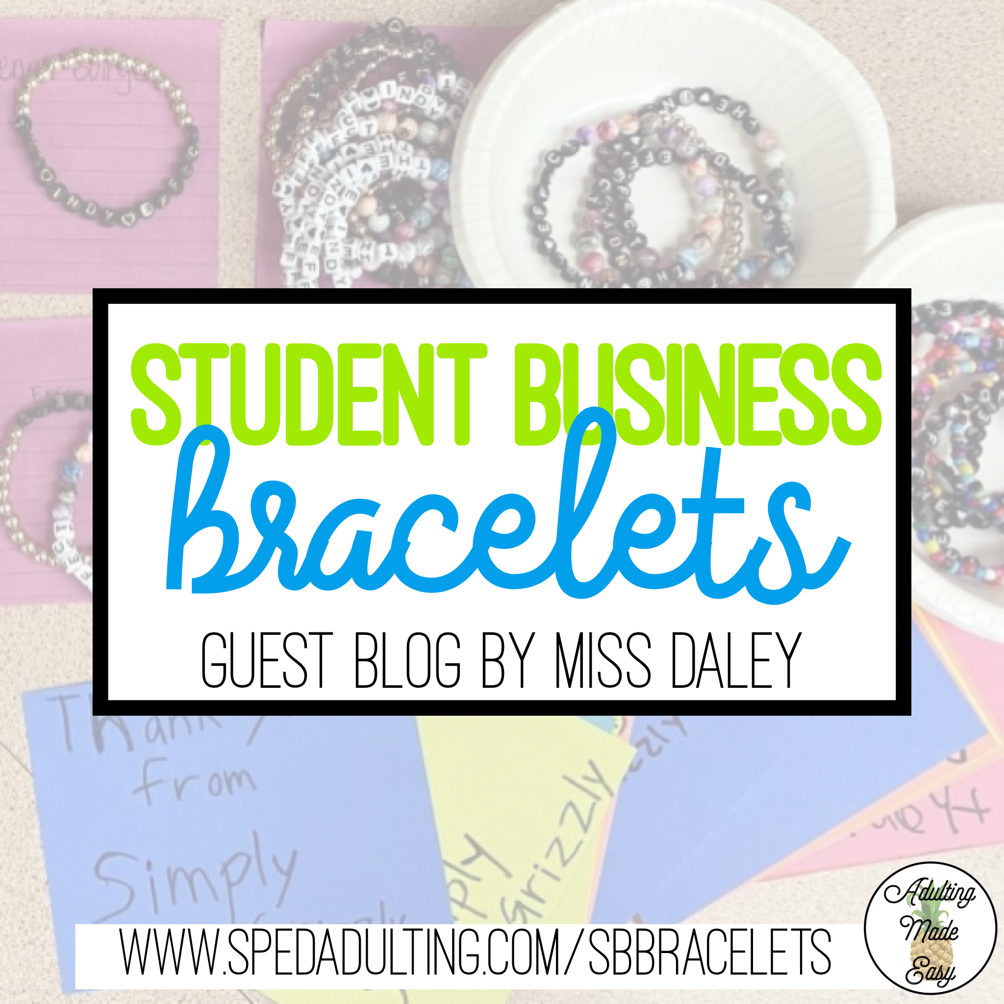 BLOG: Classroom Student Business beaded bracelets for special education students