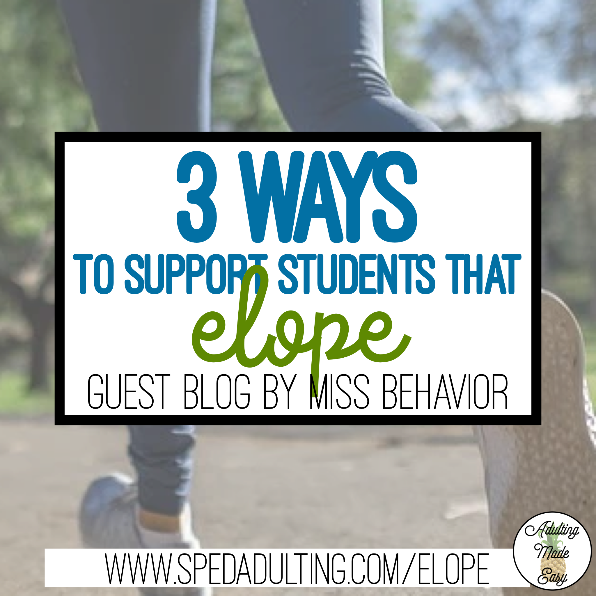 BLOG: 3 Ways to Support Students That Elope