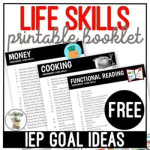 FREE Life Skills IEP Goal Ideas Booklet