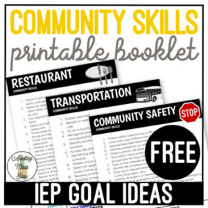 FREE Community Skills IEP Goal Ideas Booklet