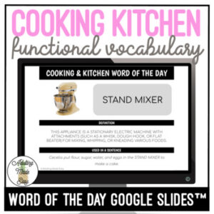 Cooking & Kitchen Functional Vocabulary WORD OF THE DAY Google Slides