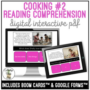Cooking #2 Simplified Reading Comprehension Digital Interactive Activity