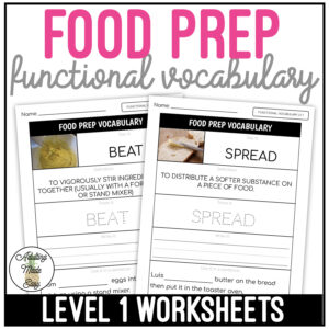 Food Prep Functional Vocabulary LEVEL 1 Worksheets