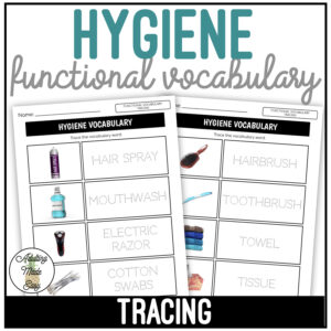 Hygiene Functional Vocabulary TRACING Worksheets