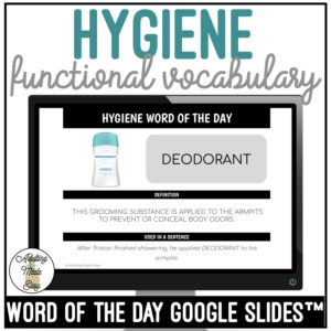 Hygiene Functional Vocabulary WORD OF THE DAY Google Slides