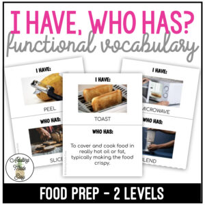 Food Prep Vocabulary - I Have, Who Has? Game