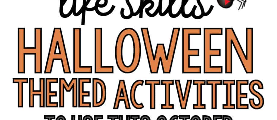BLOG: Life Skills Halloween Themed Activities
