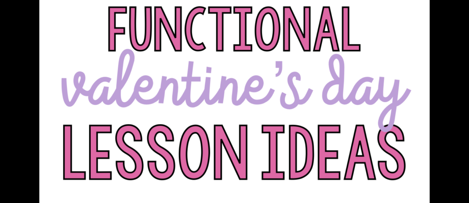 BLOG: Functional lesson ideas for Valentine's Day