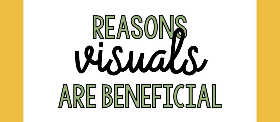 Blog: Reasons Visuals are Beneficial for Everyone in your Classroom