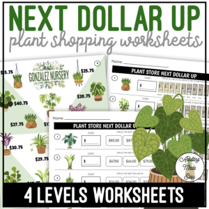Plant Shopping Next Dollar Up Worksheets