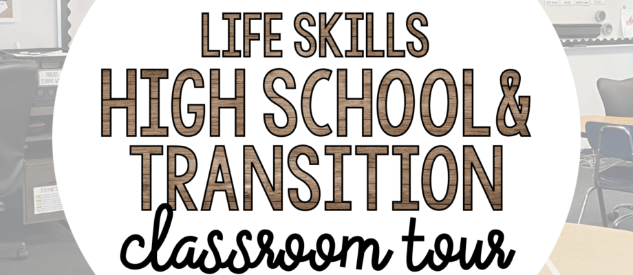 BLOG: High School Transition Life Skills Classroom Tour