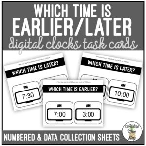 Which Time is Earlier/Later Digital Clocks Task Cards