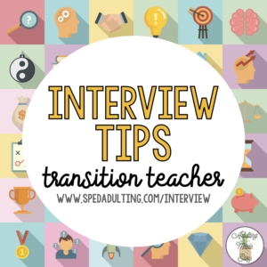 BLOG: Interview Tips for Transition Special Education Teachers