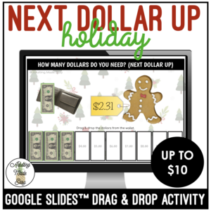 Holiday Next Dollar Up to $10 Google Slides Activity