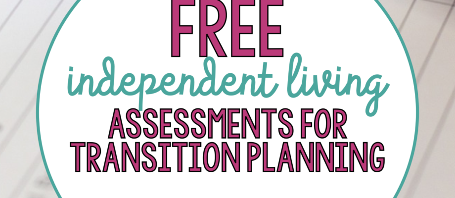 Free Independent Living Assessments for Transition Planning