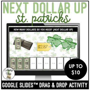 St. Patrick's Next Dollar Up to $10 Google Slides Activity