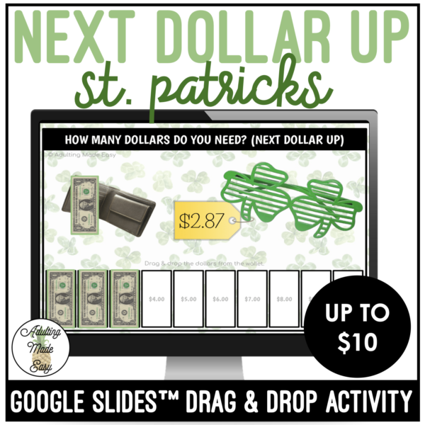St. Patrick's Next Dollar Up to $10 Google Slides Activity