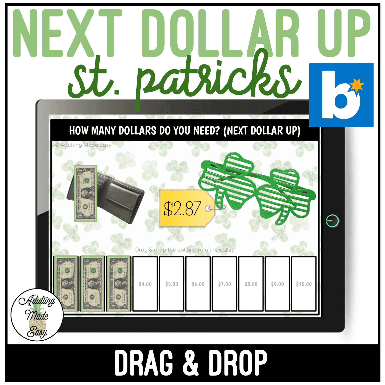 St. Patrick's Next Dollar Up to 10 Drag & Drop Boom Cards Adulting