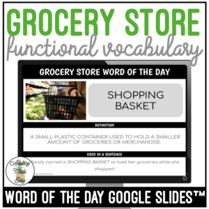 Grocery Store Vocabulary WORD OF THE DAY Google Slides