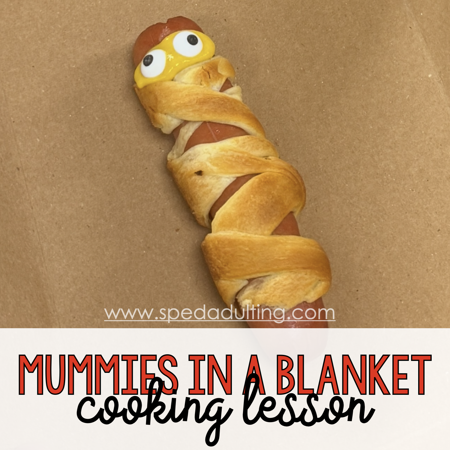 BLOG: Mummies in a Blanket Cooking Lesson