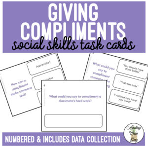Giving Compliments Social Skills Task Cards